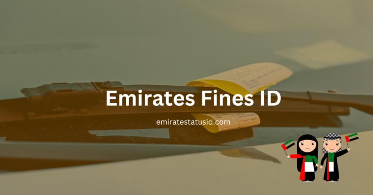 Emirates ID Fine Check: How to Check Emirates ID Fines Online and UAE Visa Fines Inquiry Steps