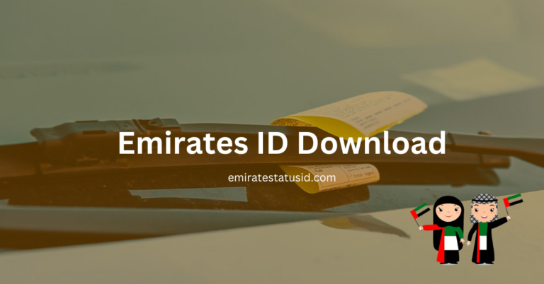 Emirates ID Download – How to Download Your ID in 2024?