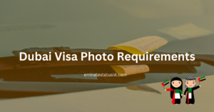 Dubai Visa Photo Requirements